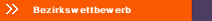 Bezirkswettbewerb